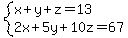 system%28x%2By%2Bz=13%2C2x%2B5y%2B10z=67%29