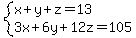 system%28x%2By%2Bz=13%2C3x%2B6y%2B12z=105%29