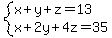 system%28x%2By%2Bz=13%2Cx%2B2y%2B4z=35%29