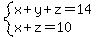 system%28x%2By%2Bz=14%2Cx%2Bz=10%29