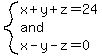 system%28x%2By%2Bz=24%2Cand%2Cx-y-z=0%29