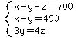 system%28x%2By%2Bz=700%2Cx%2By=490%2C3y=4z%29