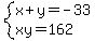 system%28x%2By=-33%2Cxy=162%29