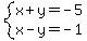 system%28x%2By=-5%2Cx-y=-1%29