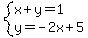 system%28x%2By=1%2Cy=-2x%2B5%29