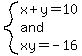 system%28x%2By=10%2Cand%2Cxy=-16%29