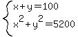 system%28x%2By=100%2Cx%5E2%2By%5E2=5200%29