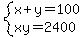 system%28x%2By=100%2Cxy=2400%29