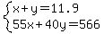 system%28x%2By=11.9%2C55x%2B40y=566%29