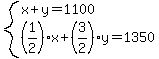 system%28x%2By=1100%2C%281%2F2%29x%2B%283%2F2%29y=1350%29