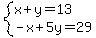 system%28x%2By=13%2C-x%2B5y=29%29