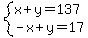 system%28x%2By=137%2C-x%2By=17%29