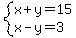 system%28x%2By=15%2Cx-y=3%29