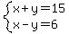 system%28x%2By=15%2Cx-y=6%29