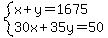 system%28x%2By=1675%2C30x%2B35y=50%29