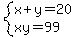 system%28x%2By=20%2Cxy=99%29