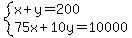 system%28x%2By=200%2C75x%2B10y=10000%29