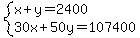 system%28x%2By=2400%2C30x%2B50y=107400%29