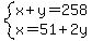 system%28x%2By=258%2Cx=51%2B2y%29
