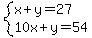 system%28x%2By=27%2C10x%2By=54%29