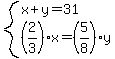 system%28x%2By=31%2C%282%2F3%29x=%285%2F8%29y%29