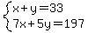 system%28x%2By=33%2C7x%2B5y=197%29