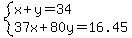 system%28x%2By=34%2C37x%2B80y=16.45%29