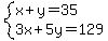 system%28x%2By=35%2C3x%2B5y=129%29