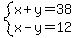 system%28x%2By=38%2Cx-y=12%29