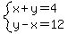 system%28x%2By=4%2Cy-x=12%29