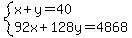 system%28x%2By=40%2C92x%2B128y=4868%29