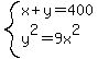 system%28x%2By=400%2Cy%5E2=9x%5E2%29