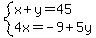 system%28x%2By=45%2C4x=-9%2B5y%29