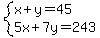system%28x%2By=45%2C5x%2B7y=243%29