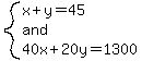 system%28x%2By=45%2Cand%2C40x%2B20y=1300%29