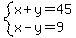 system%28x%2By=45%2Cx-y=9%29