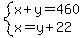 system%28x%2By=460%2Cx=y%2B22%29