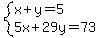 system%28x%2By=5%2C5x%2B29y=73%29