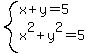system%28x%2By=5%2Cx%5E2%2By%5E2=5%29