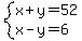 system%28x%2By=52%2Cx-y=6%29