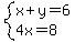system%28x%2By=6%2C4x=8%29