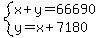 system%28x%2By=66690%2Cy=x%2B7180%29
