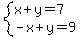 system%28x%2By=7%2C-x%2By=9%29