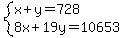system%28x%2By=728%2C8x%2B19y=10653%29