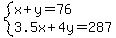 system%28x%2By=76%2C3.5x%2B4y=287%29