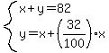 system%28x%2By=82%2Cy=x%2B%2832%2F100%29x%29