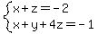 system%28x%2Bz=-2%2Cx%2By%2B4z=-1%29