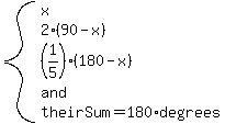 system%28x%2C2%2890-x%29%2C%281%2F5%29%28180-x%29%2Cand%2CtheirSum=180%2Adegrees%29