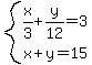 system%28x%2F3%2By%2F12=3%2Cx%2By=15%29