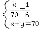 system%28x%2F70=1%2F6%2Cx%2By=70%29